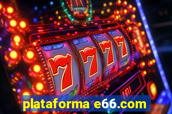 plataforma e66.com